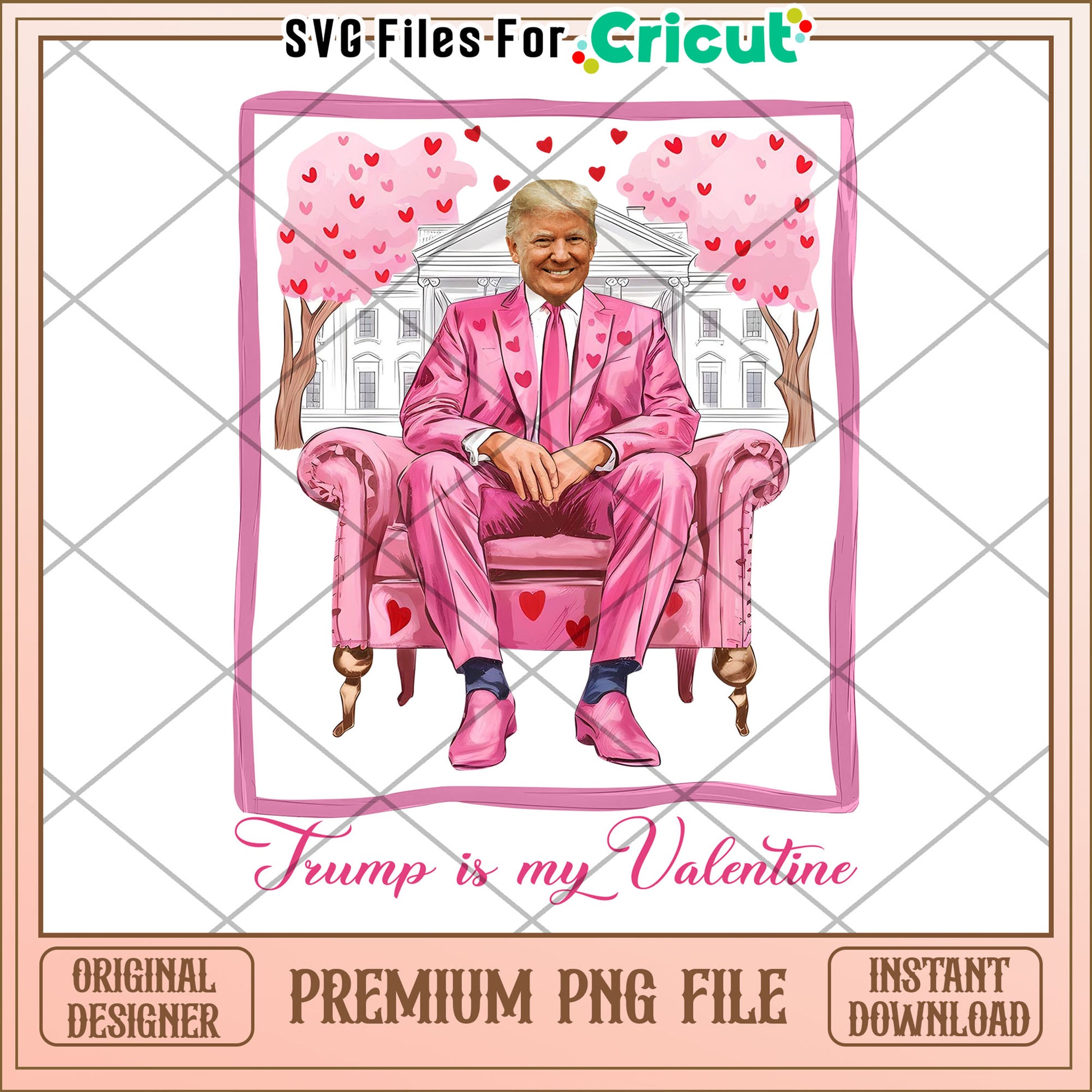Trump is My Valentine Cute PNG File for Cricut Design