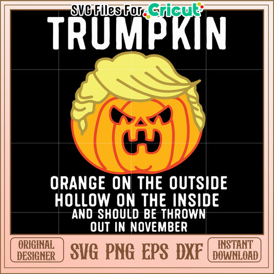 Trumpkin orange on the outside svg, funny trump pumpkin svg