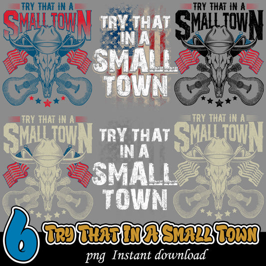 Try That In A Small Town Bundle PNG, Country Music png bundle