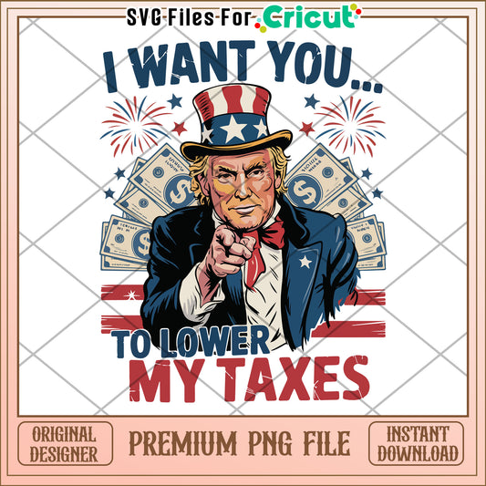 Uncle Sam Trump Lower My Taxes PNG