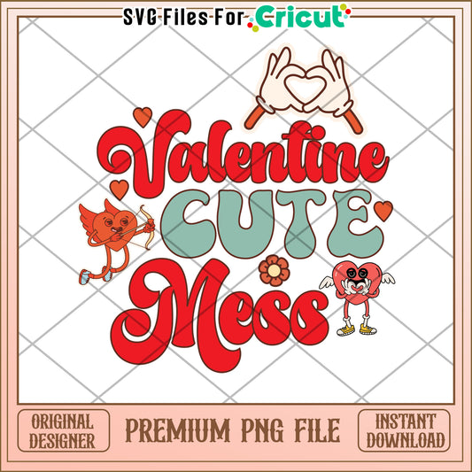 Valentine Cute Mess PNG Design