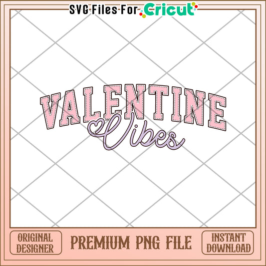 Valentine Vibes Premium PNG for Cricut Crafting Projects