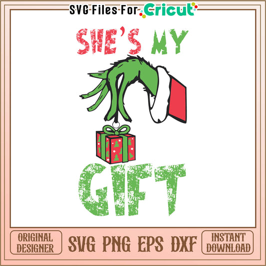 Vintage shes my gift grinch hand svg, grinch christmas decor​​​ svg
