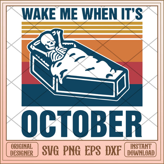Wake me when it's october svg, Halloween characters svg, digital download
