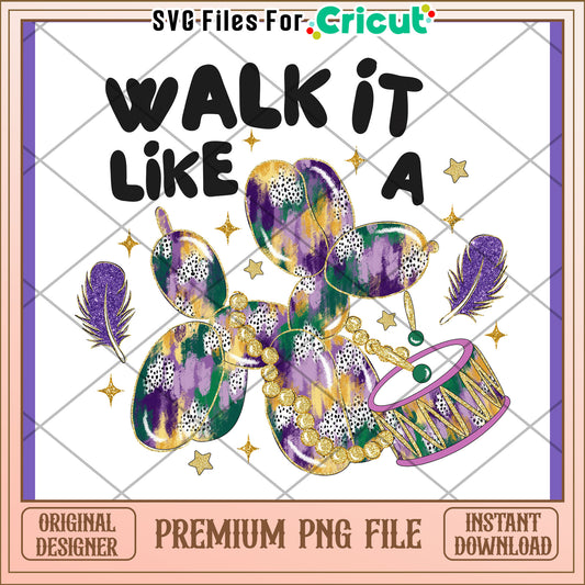 Walk It Like A Balloon Dog PNG