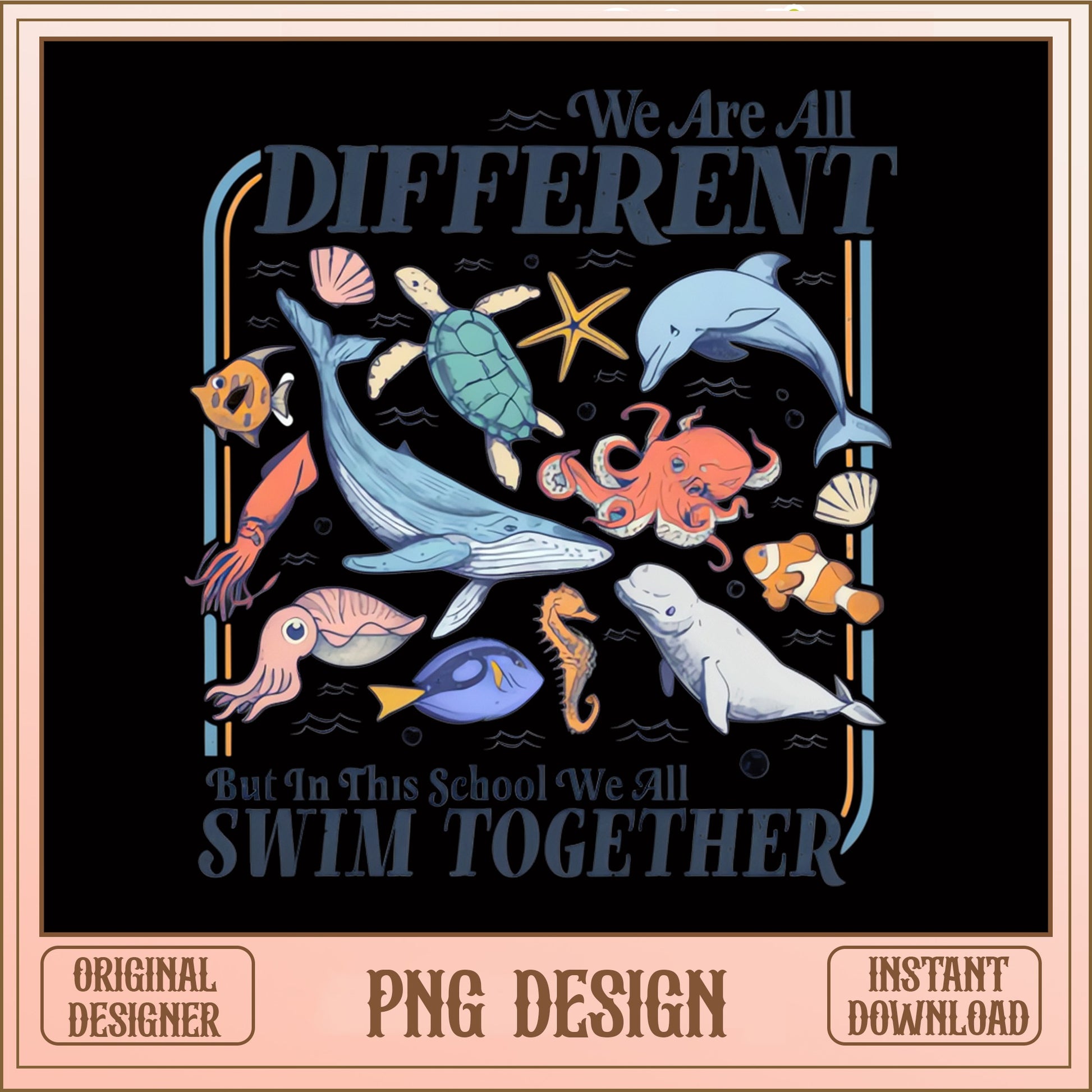We Are All Different Swim Together PNG, Ocean Animals PNG, Teacher PNG