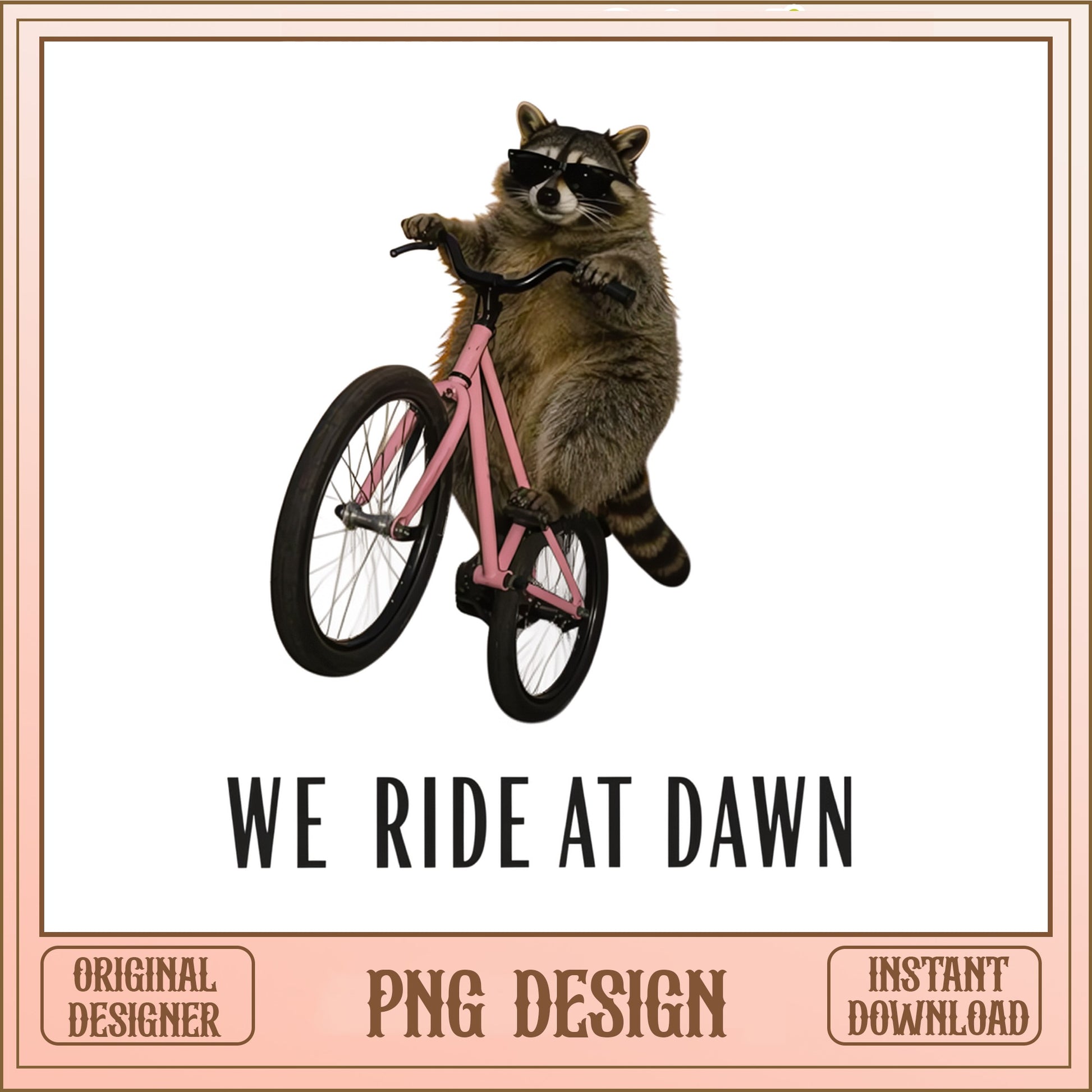 We Ride At Dawn Raccoon PNG, Funny Raccoon Bike, Raccoon PNG
