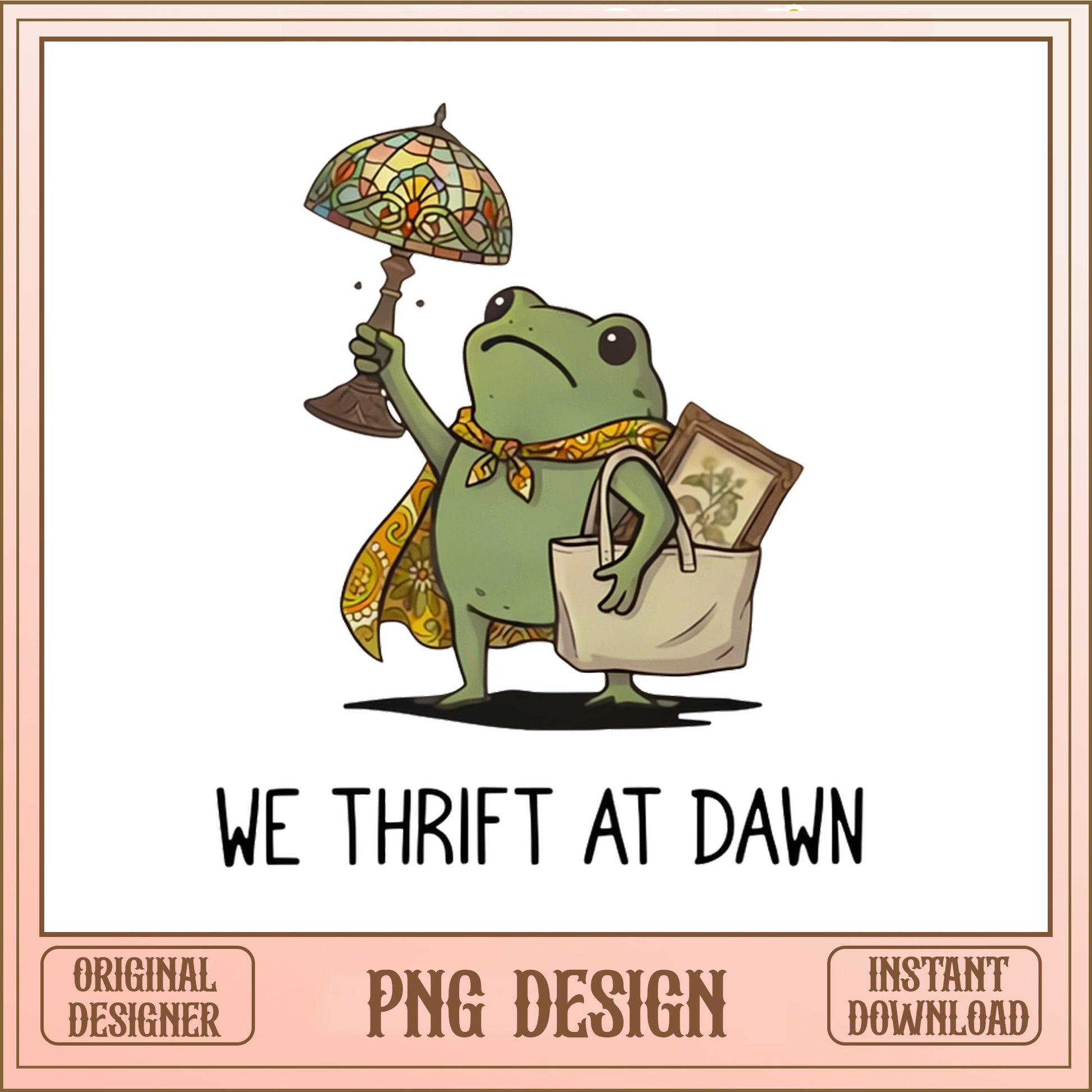We Thrift At Dawn Frog PNG, Funny Frog PNG, Thrifting PNG