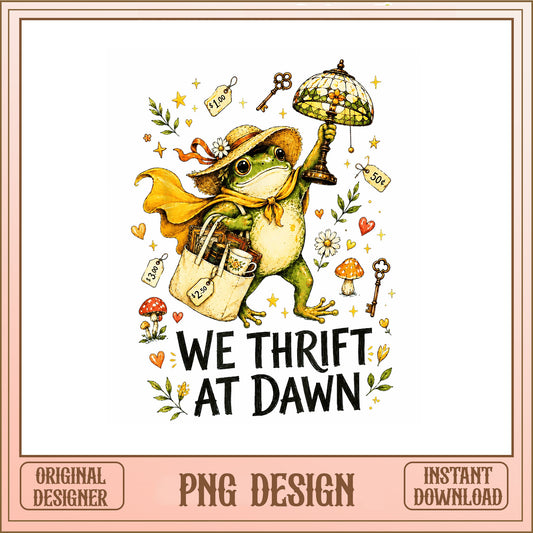 We Thrift At Dawn Frog PNG, Thrifting Frog Shirt, Cottagecore PNG