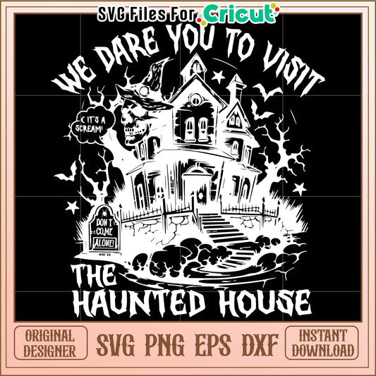 We dare to visit svg, funny halloween svg, halloween time svg