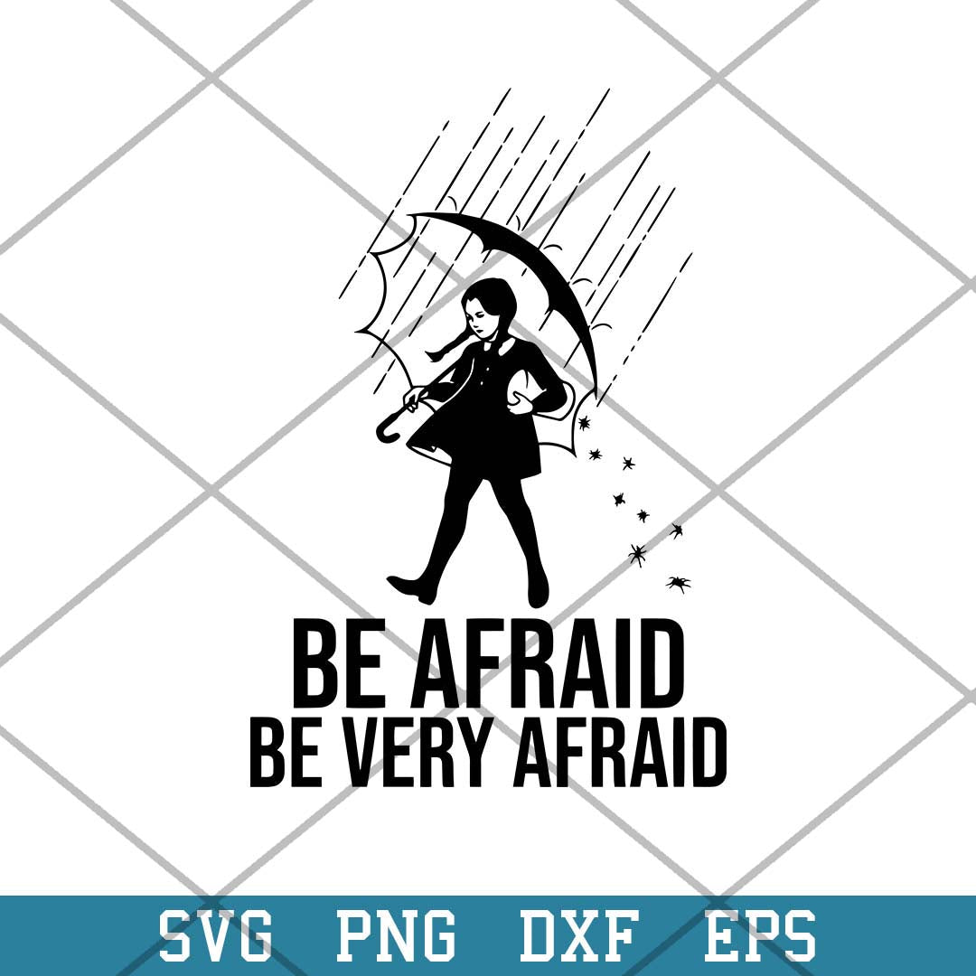 Wednesday Addams Be Very Afraid Svg, Halloween Svg-Svgfilesforcricut