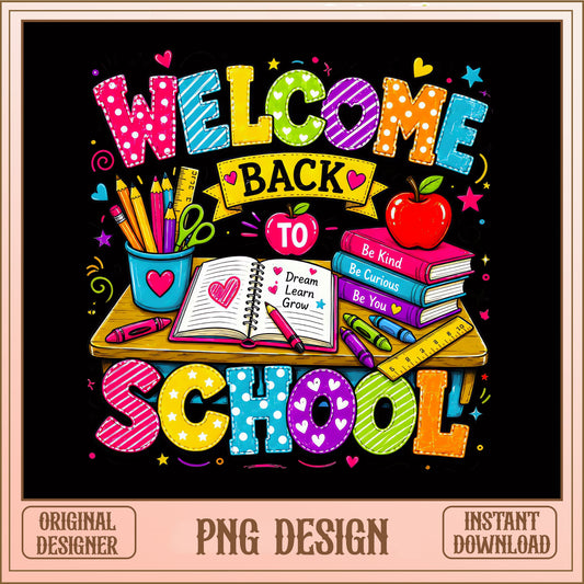 Welcome Back To School PNG, Teacher Gift PNG, First Day PNG