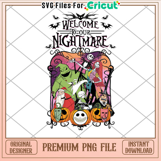 Welcome to Our Nightmare PNG File for Cricut Crafting Project