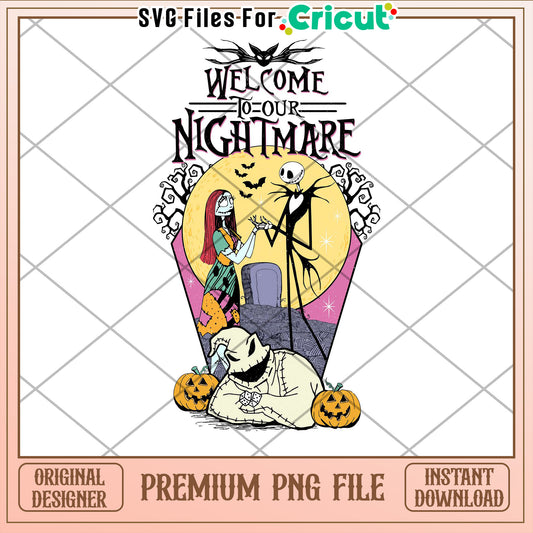 Welcome to Our Nightmare PNG File for Cricut Halloween Crafts