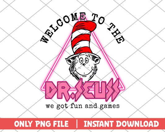 Welcome to dr.seuss we got fun and games png 