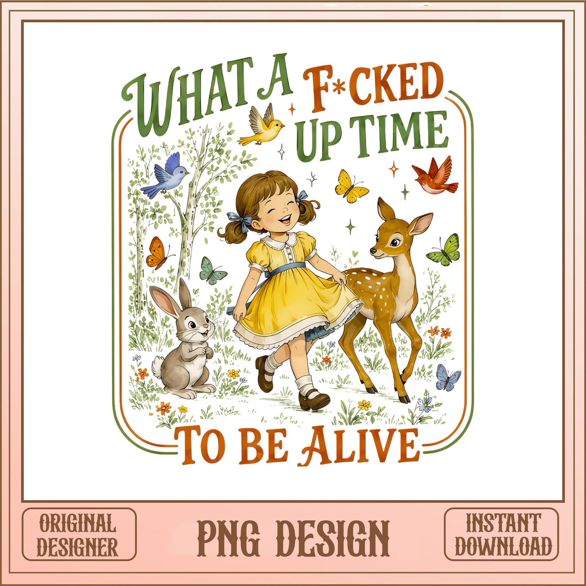 What A Fcked Up Time To Be Alive PNG, Funny Sarcastic PNG, Retro Vintage PNG