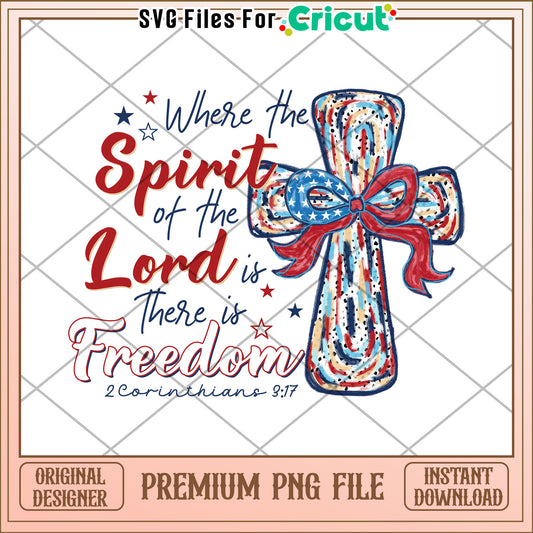 Where the spirit of the lord is there is freedom png, independence day bible verses​ png