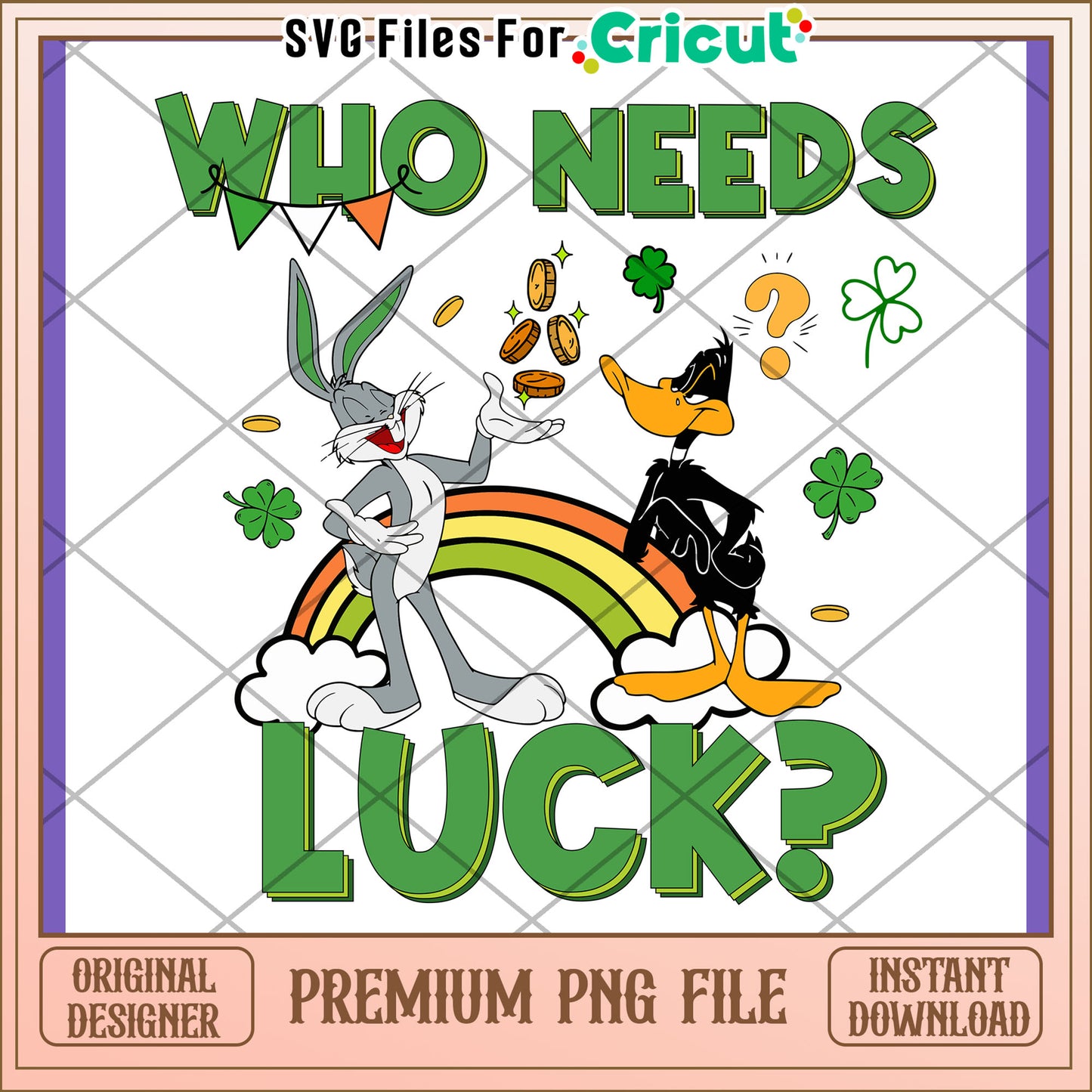 Who Needs Luck Bugs Bunny Daffy Duck PNG Design