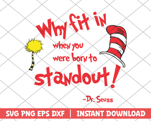 Why fit in when you were born to stand out svg 