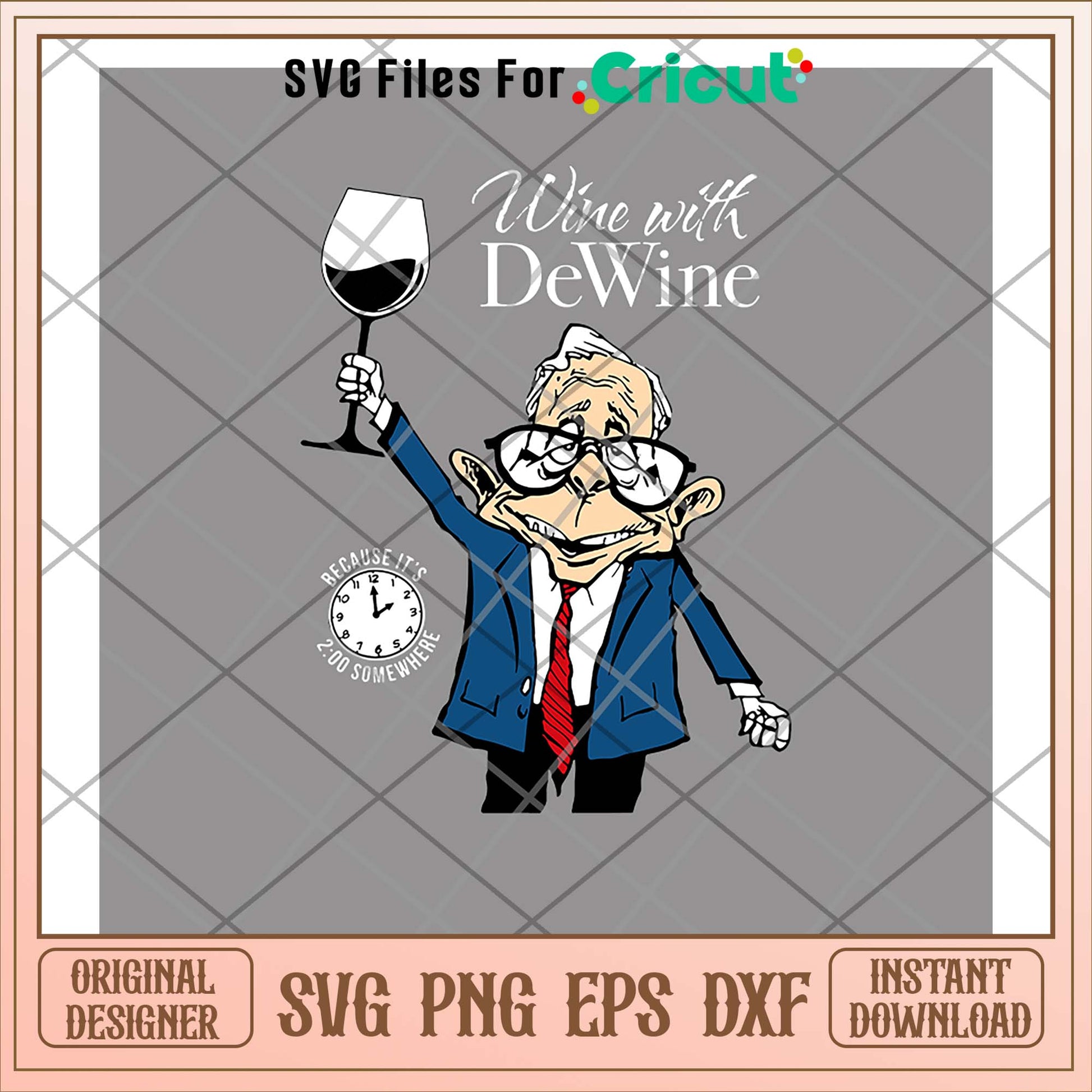 Wine with dewine because it's 2 o'clock svg, dewine svg, funny svg