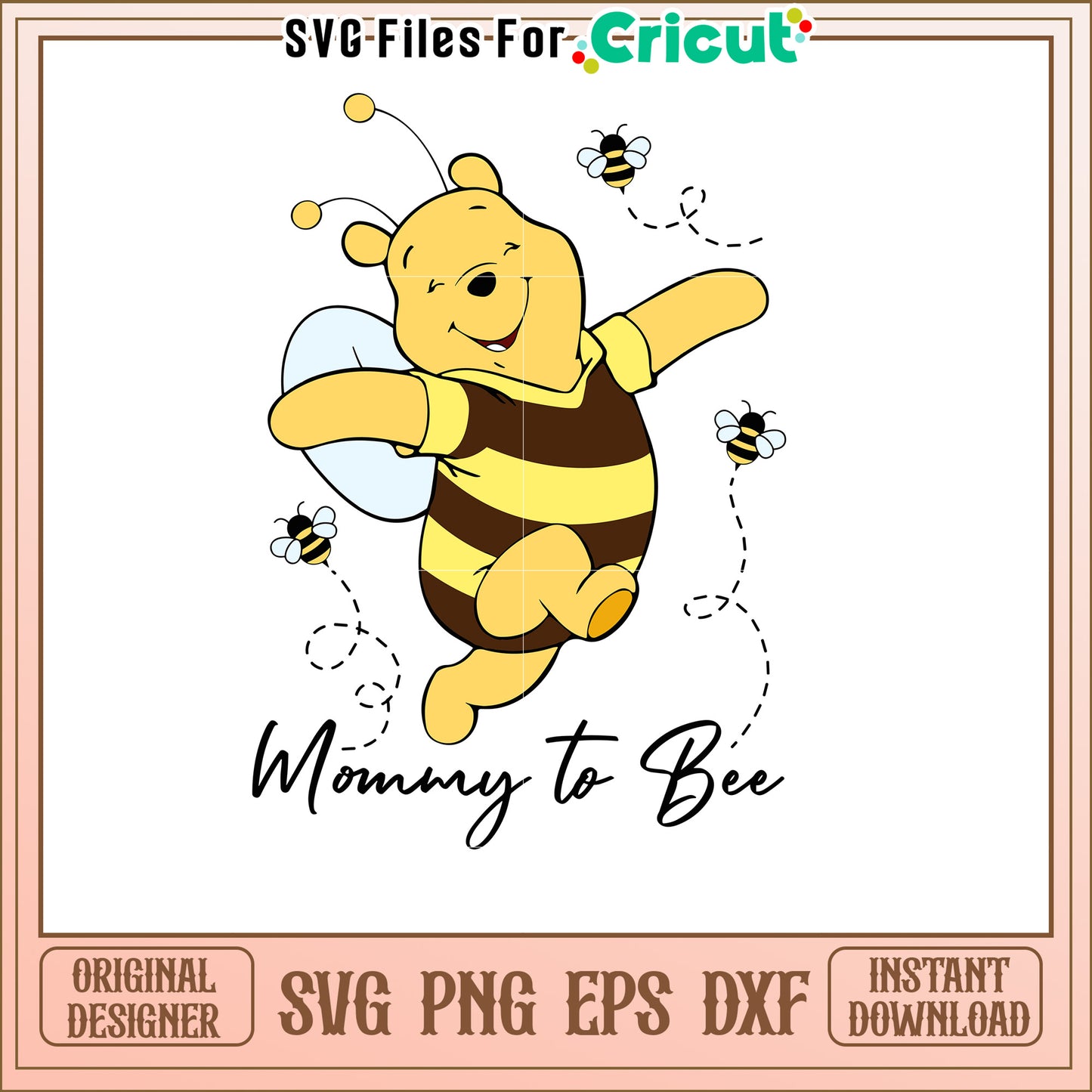 Winnie the Pooh Bee SVG Mommy to Bee