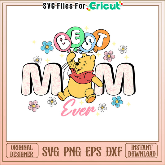 Winnie the Pooh Best Mom Ever SVG