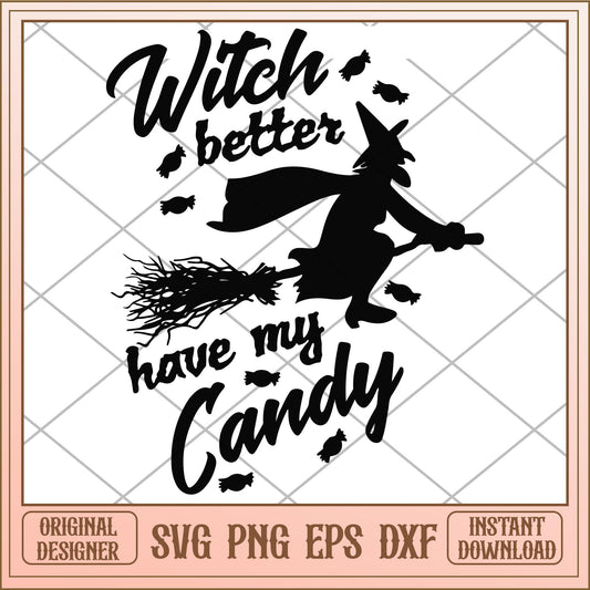 Witch better have my candy halloween svg, Disney characters svg, digital download