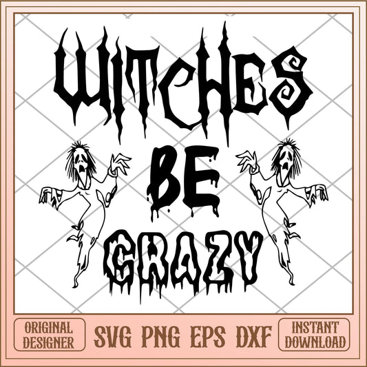 Witches be crazy black svg, halloween characters svg, digital download