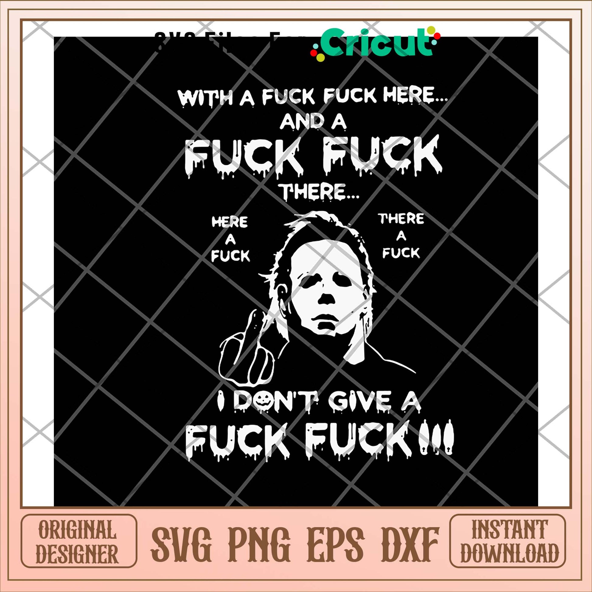 With A Fuck Here And A Fuck svg, fuck svg, funny svg