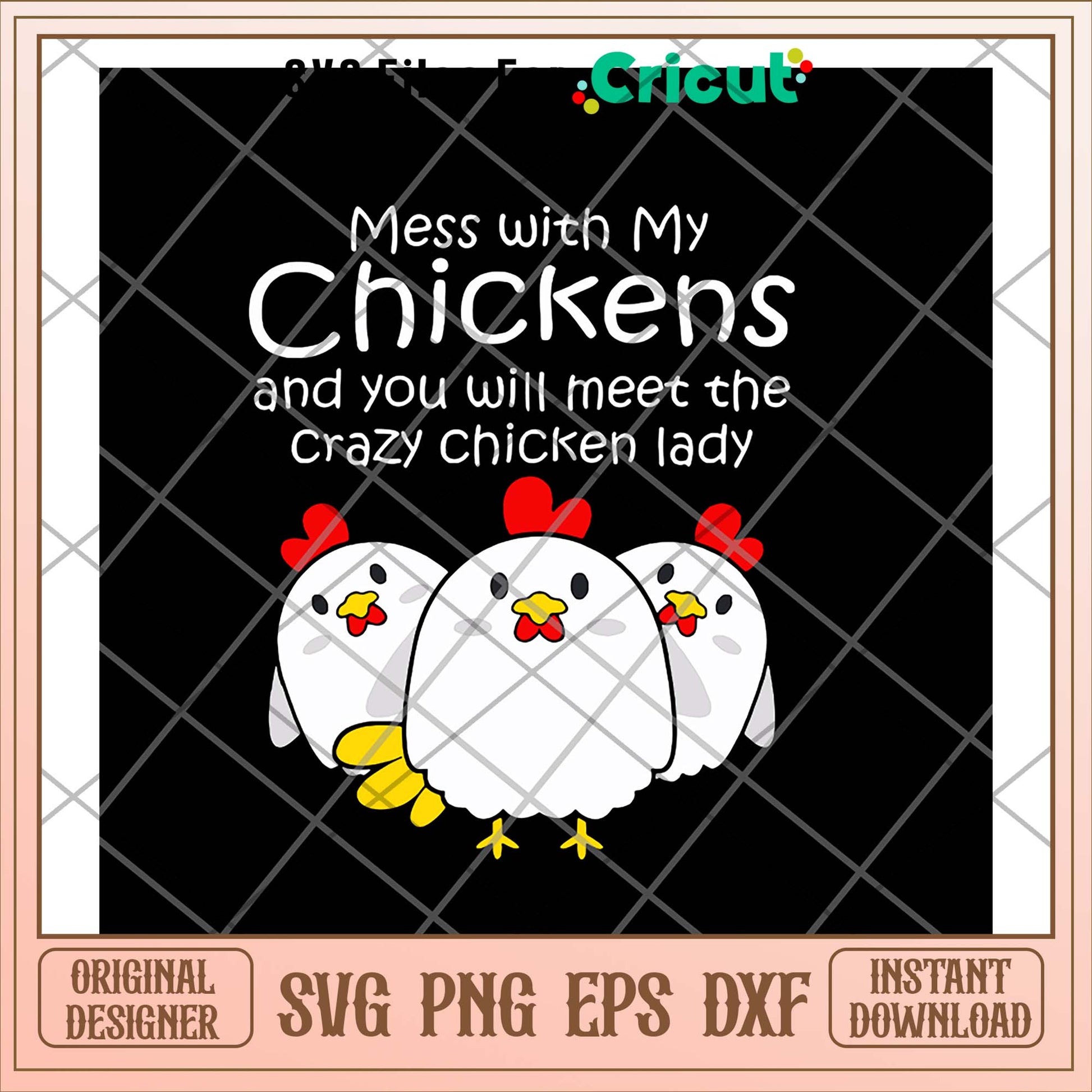Womens mess with my chickens svg, chicken svg, funny svg