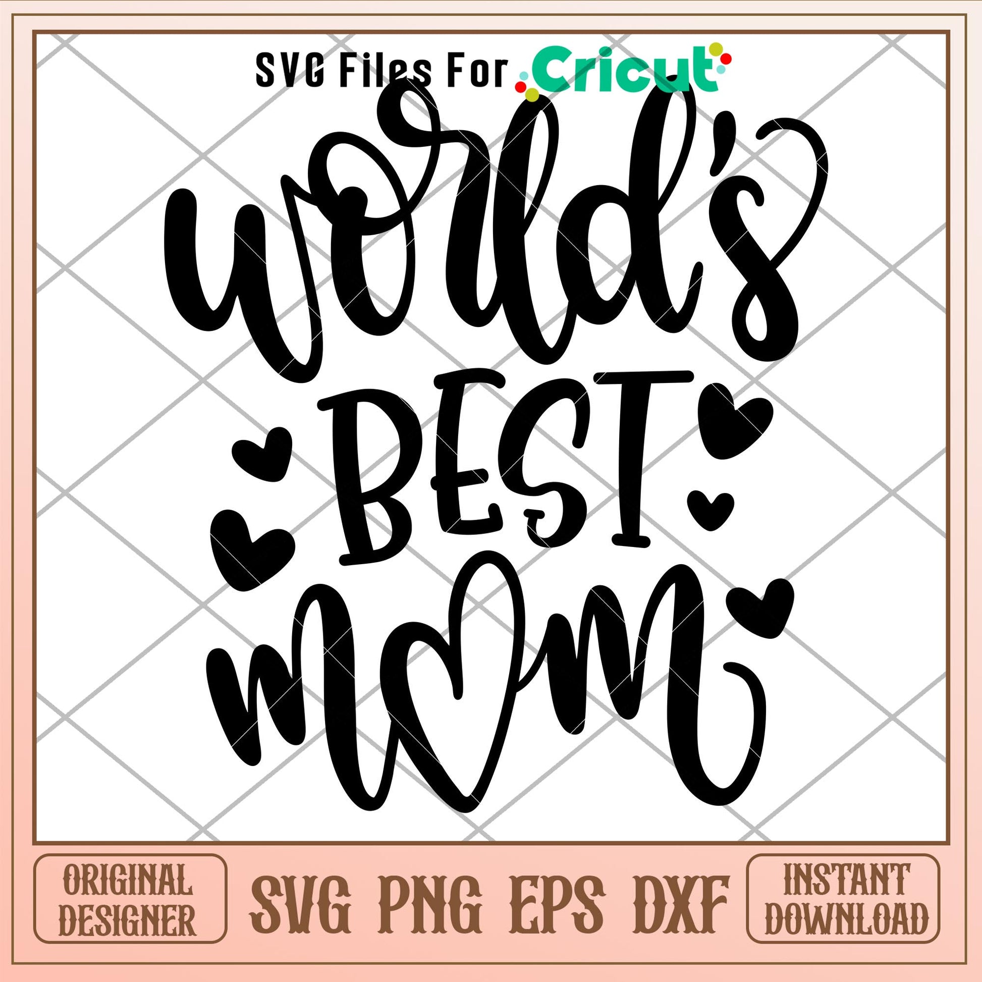 Worlds Best Mom, World’s Best Mom Svg