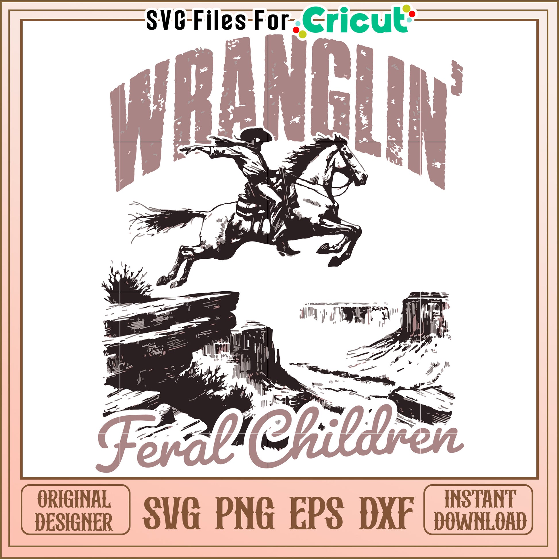 Wranglin Feral Children graphic design, perfect for cowboys and riders