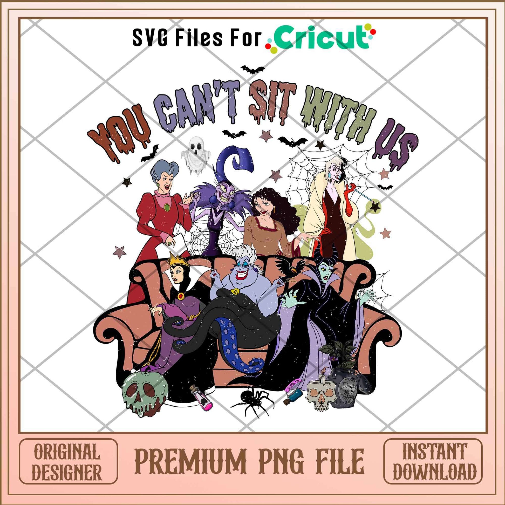 You Can't Sit With Us png, Disney characters png, Digital Download