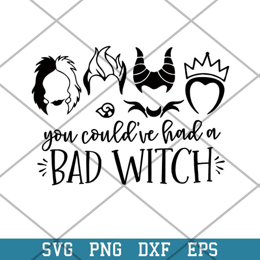 You Could_ve Had a Bad Witch Svg, Halloween Svg-Svgfilesforcricut