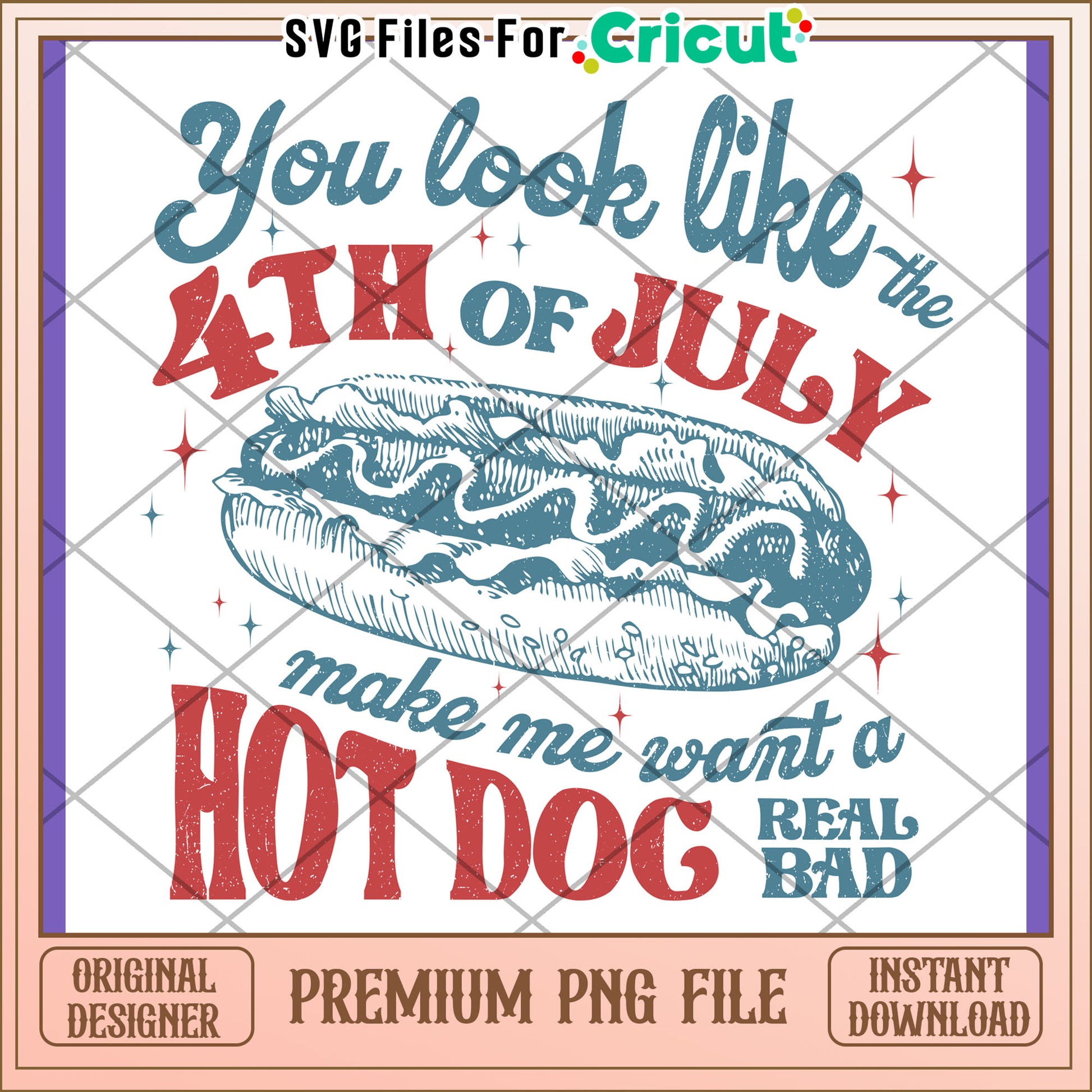 You Look Like the Fourth of July Hot Dog PNG Design
