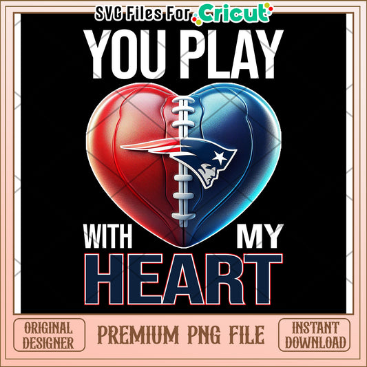 You Play With My Heart Football Design, Premium PNG for Cricut