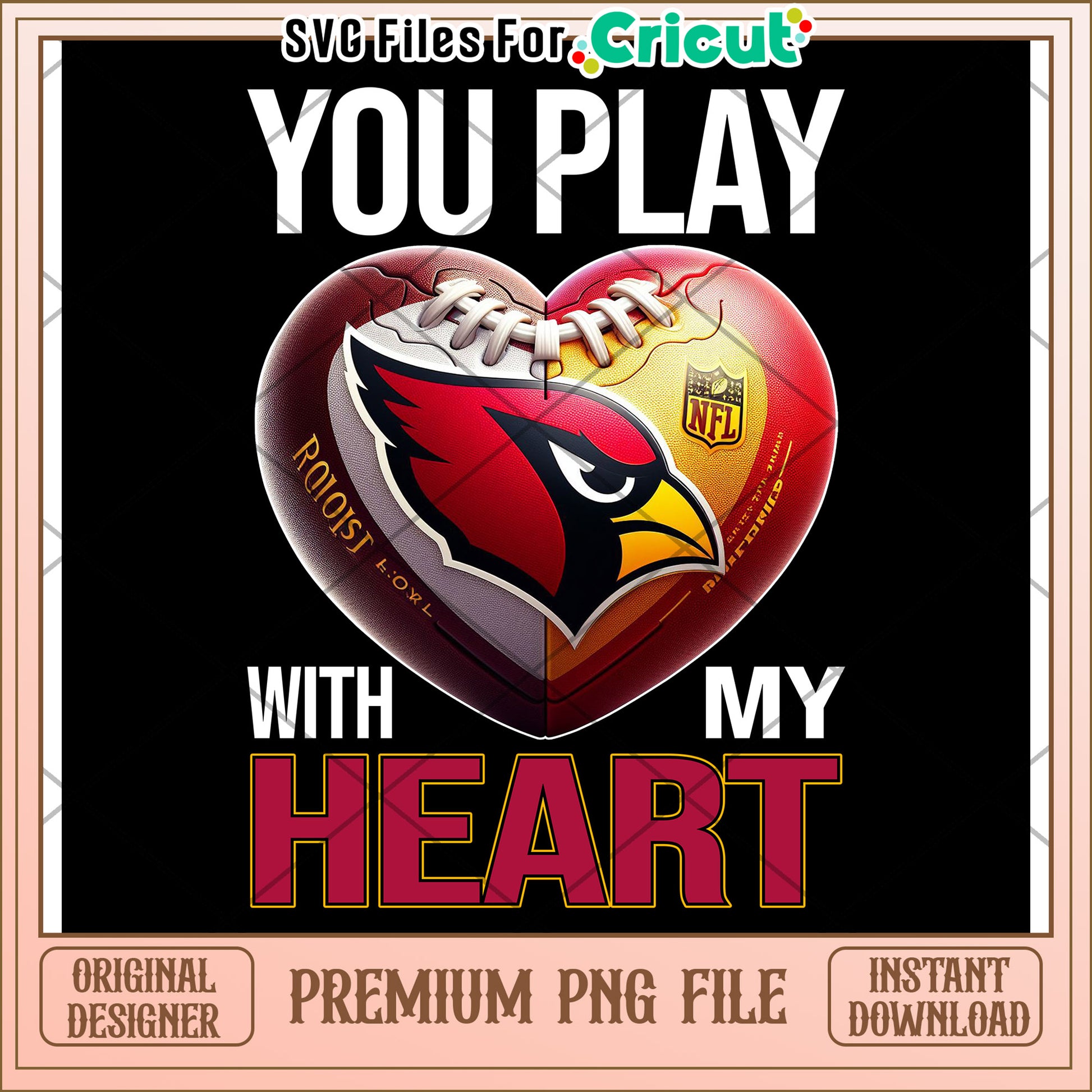 You Play With My Heart Football PNG File, Perfect for Cricut Projects