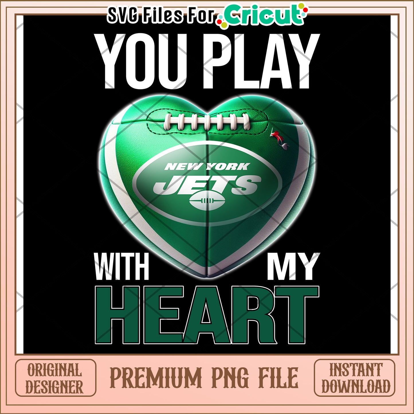 You Play With My Heart New York Jets PNG File, Instant Download Design
