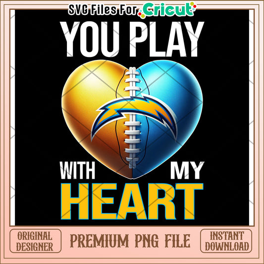 You Play with My Heart Football Design, Premium PNG Instant Download