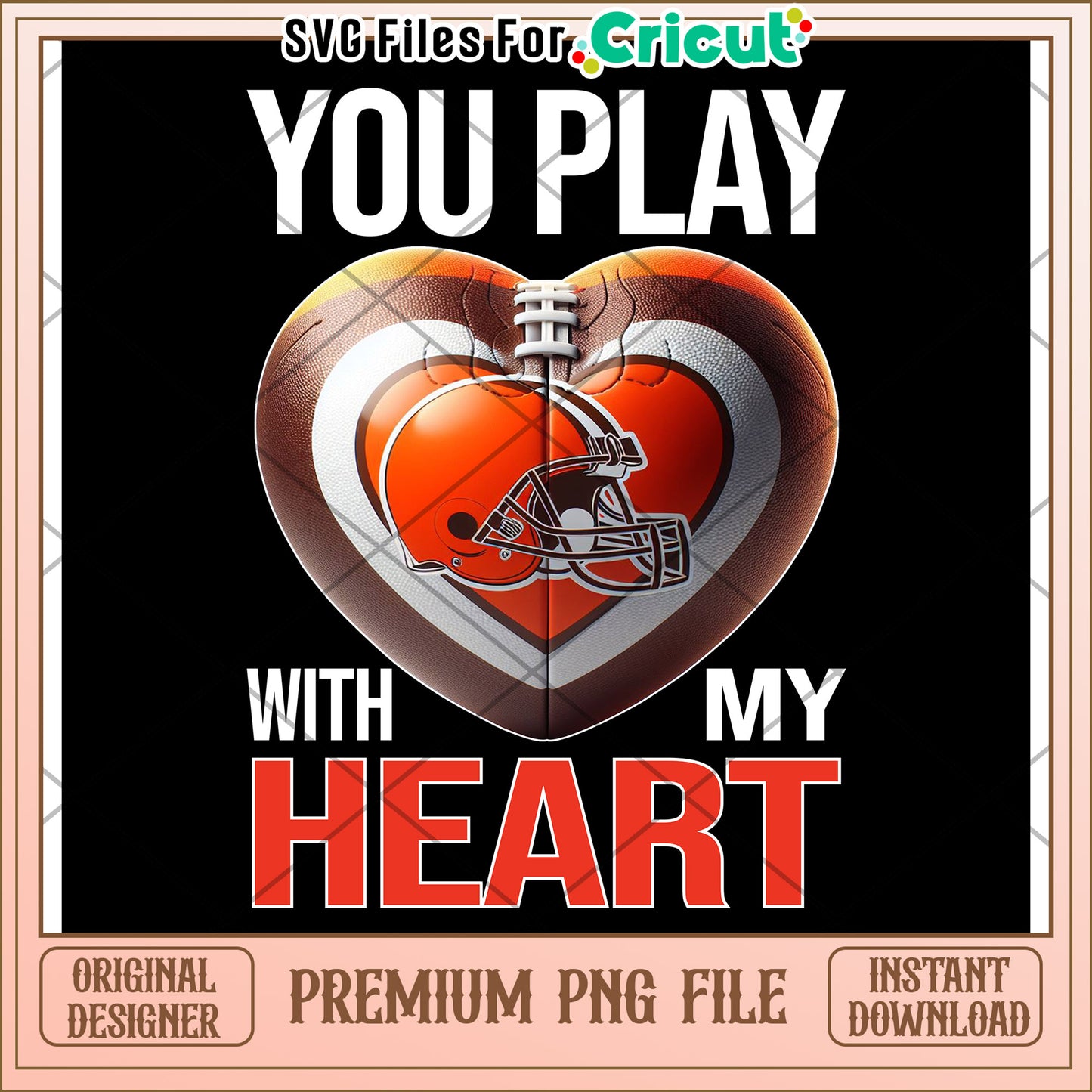You Play with My Heart Football PNG Design, Perfect for Crafts