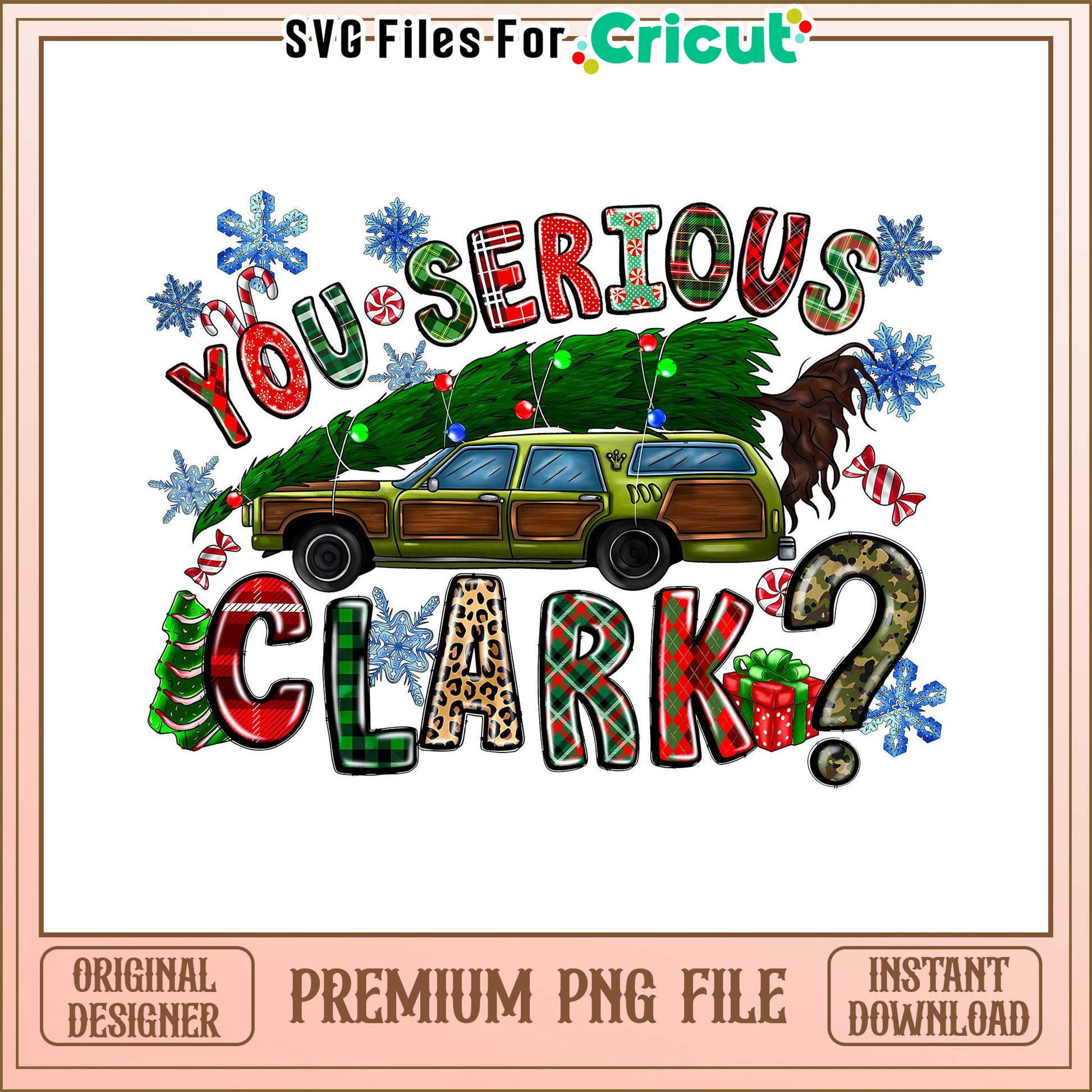 You Serious Clark Holiday PNG File, Fun Christmas Design Download