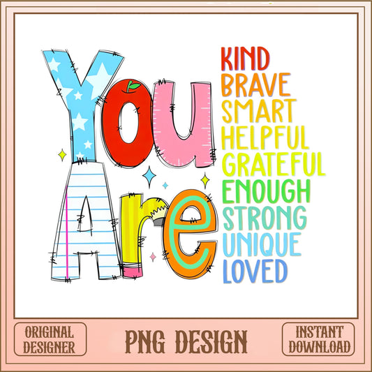 You Are Loved Strong Unique PNG, Inspirational Kids PNG, Teacher PNG