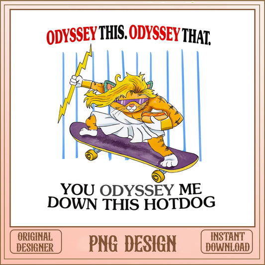You Odyssey Me Down This Hotdog PNG, Funny Cat Meme PNG, Humor Quote PNG