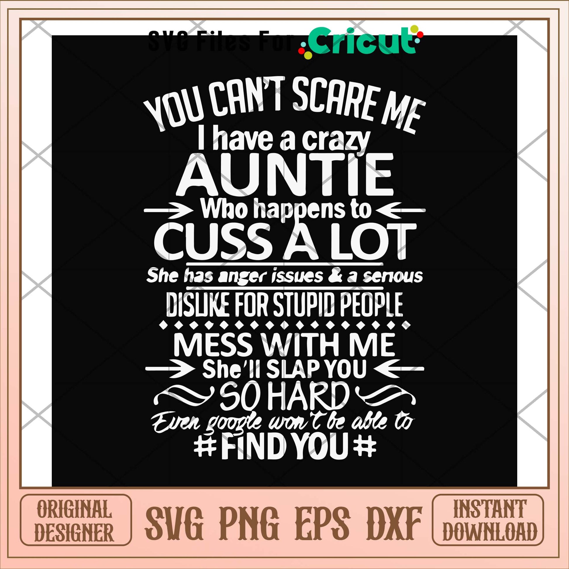 You can't scare me I have a crazy auntie svg, aunties svg, funny svg
