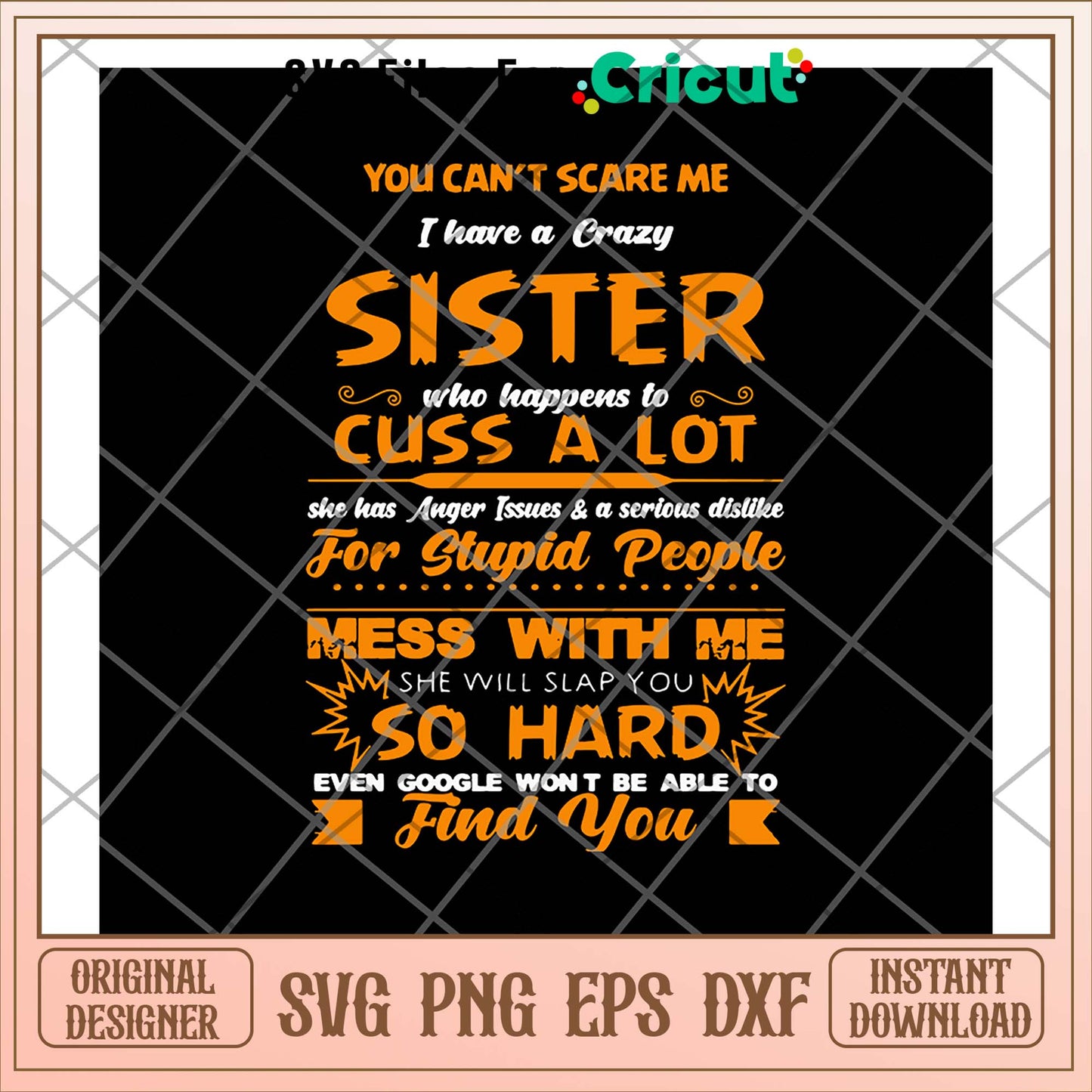 You can't scare me I have a crazy sister svg, sister svg, funny svg