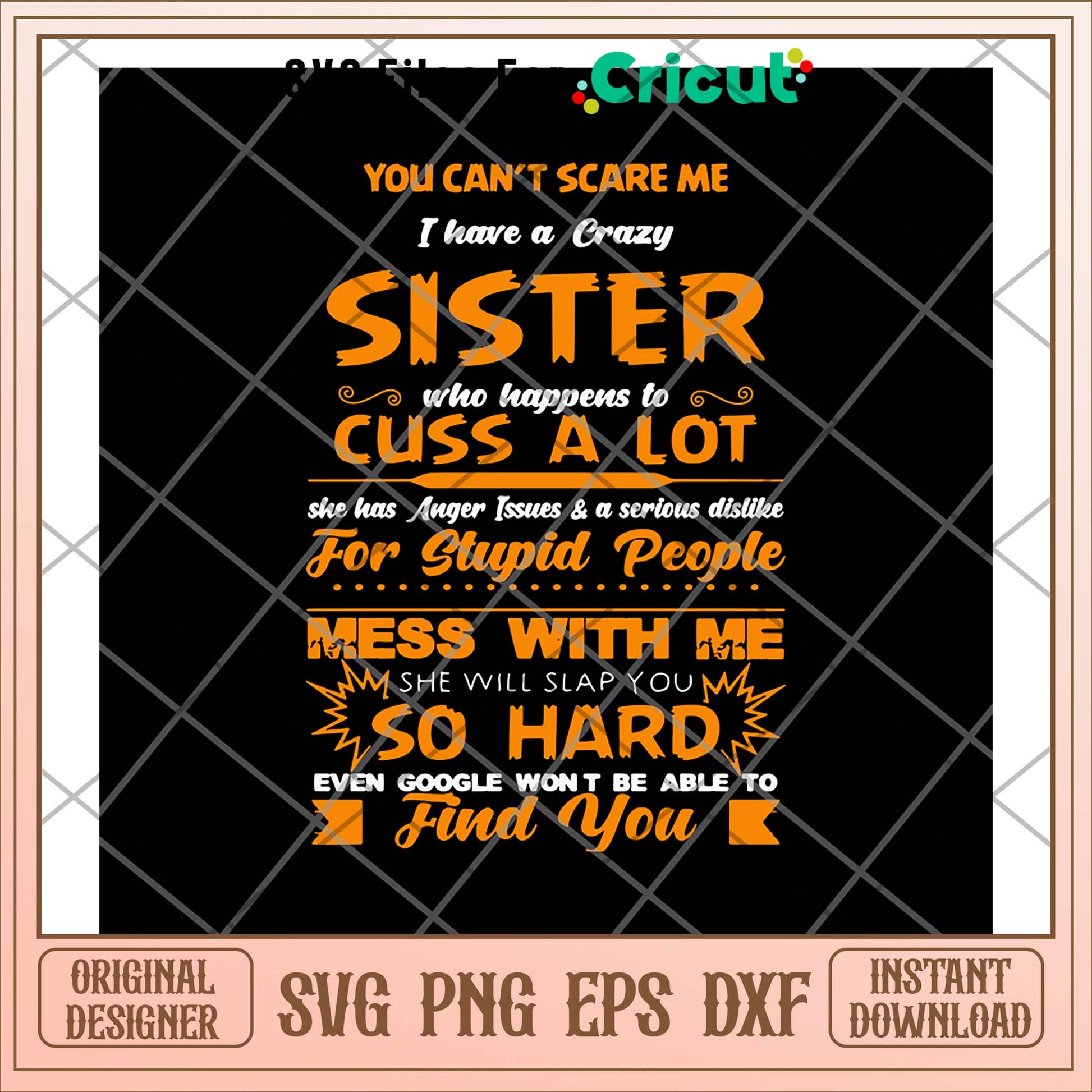 You can't scare me I have a crazy sister svg, sister svg, funny svg