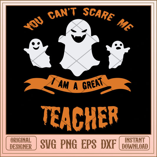You can't scare me i am a great teacher svg, disney characters svg, digital download