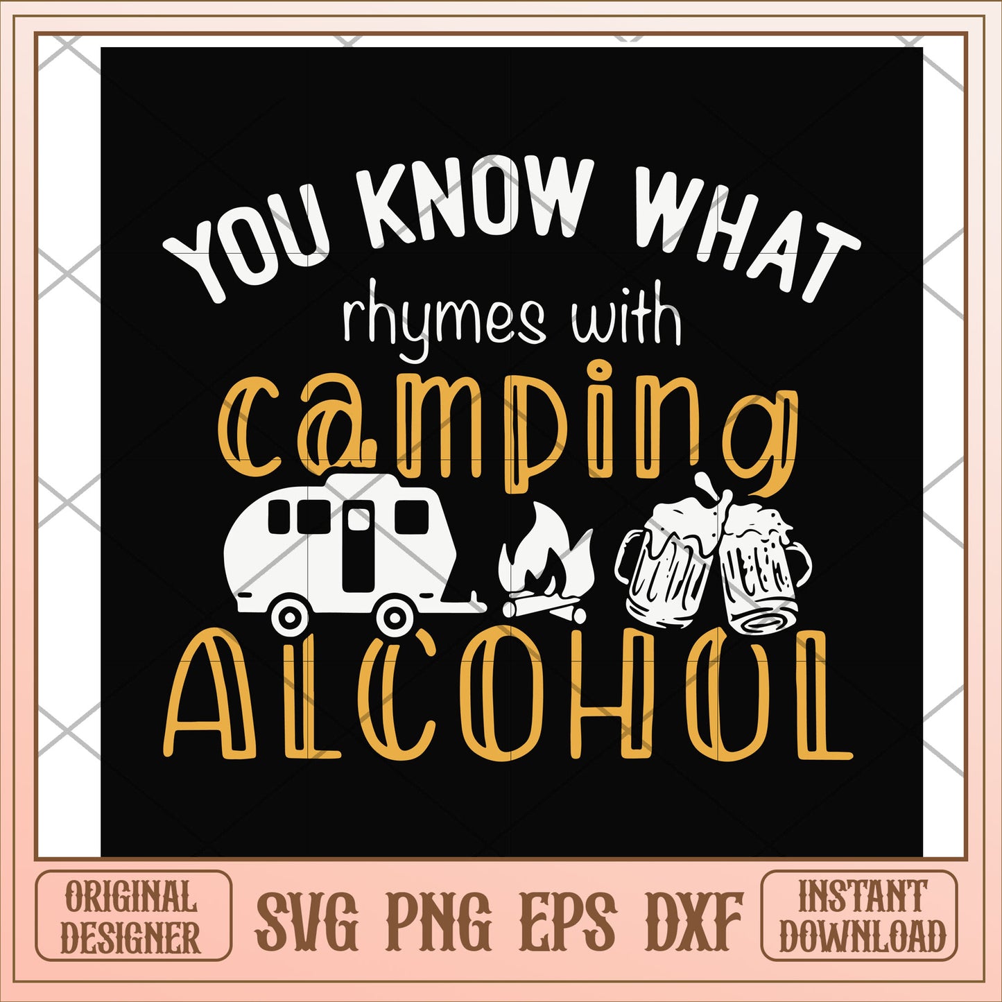 You know what ryhmes with camping alcohol svg, camping alcohol svg, camping svg