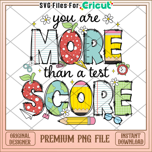 You are more than a test score png, motivation school quotes png