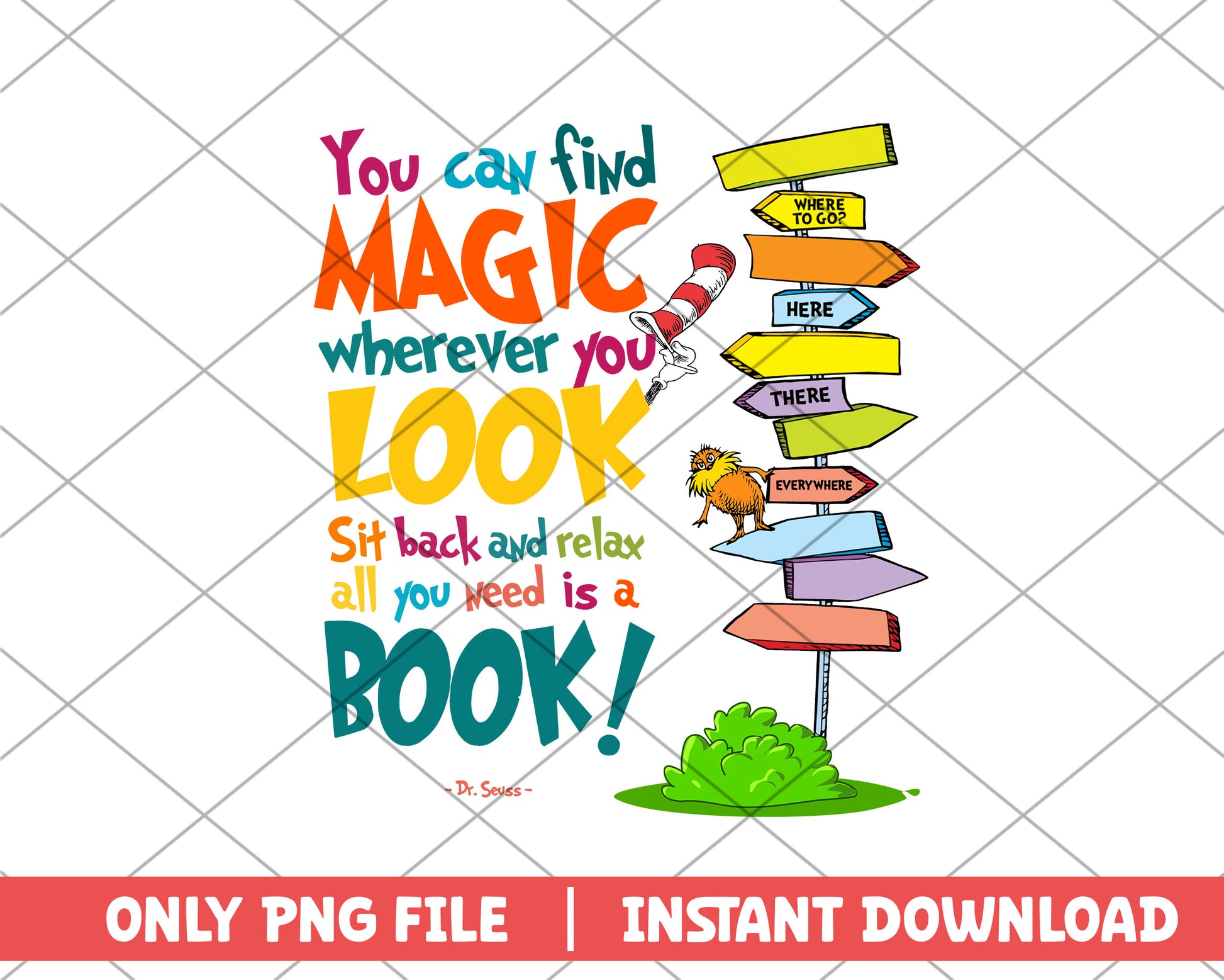 You can find magic whenever you look dr.seuss png 